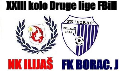 Nk Ilijas FK Borac plakat