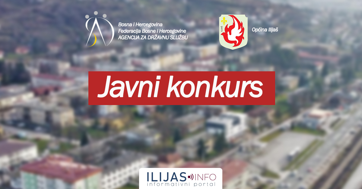 Javni konkurs za popunu radnog mjesta državnog službenika u Općini Ilijaš