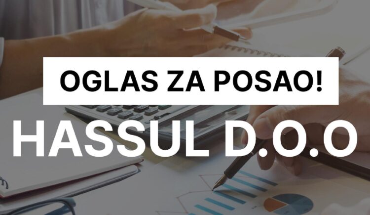 Agencija Hassul d.o.o. Visoko PJ Ilijaš zapošljava knjigovođu