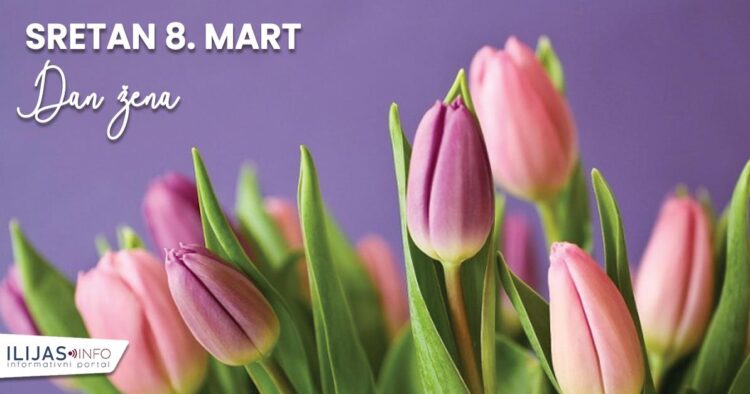 Drage dame, sretan vam 8. mart – Dan žena