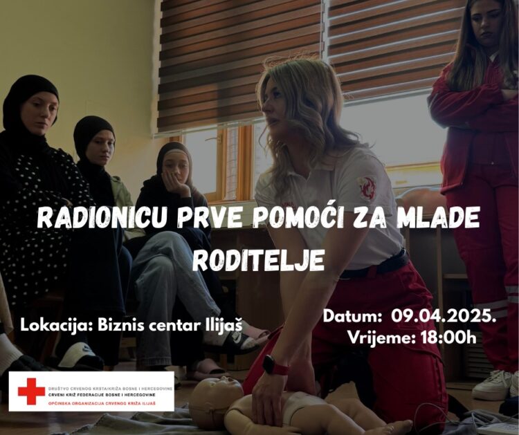 Radionica prve pomoći za mlade roditelje u Ilijašu – Zdravi počeci, budućnost puna nade