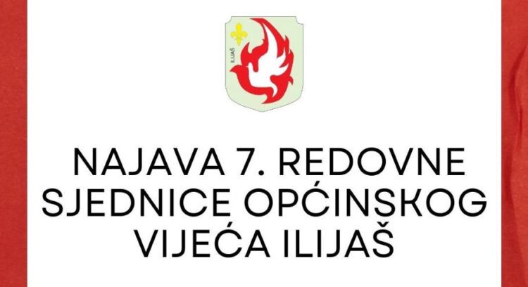 Sutra 7. redovna sjednica Općinskog vijeća Ilijaš