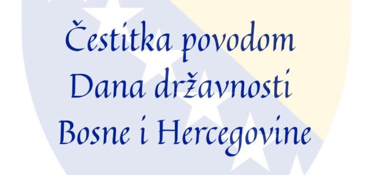 Čestitka načelnika Dovadžije i predsjedavajućeg Bumbulovića povodom Dana državnosti BiH