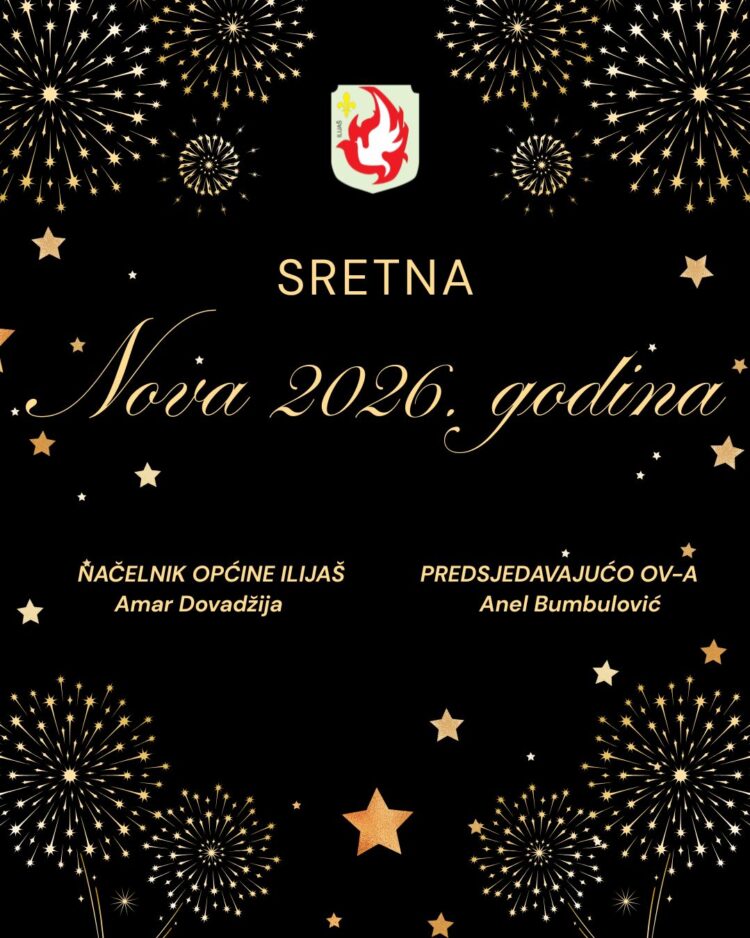 Načelnik Amar Dovadžija i predsjedavajući OV Anel Bumbulović uputili novogodišnju čestitku građanima Ilijaša
