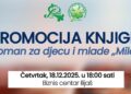 Književni događaj u Ilijašu: Promocija romana „Mila“