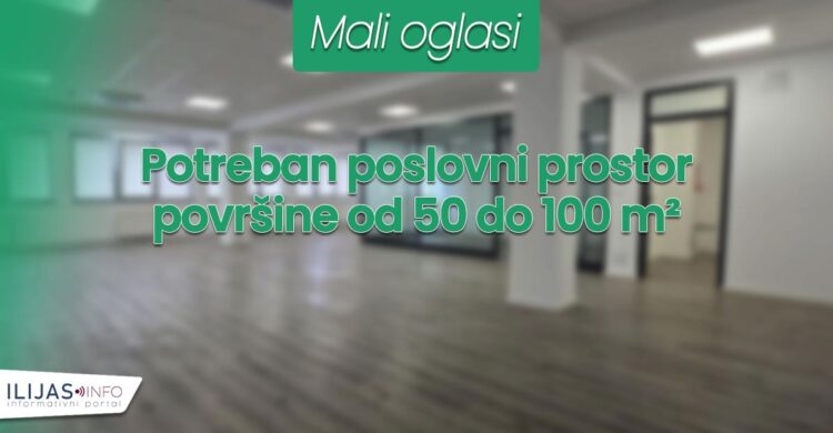 Traži se poslovni prostor za kancelarijske aktivnosti u Ilijašu