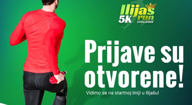 Otvorene prijave za drugo izdanje Ilijaš 5K Run Challenge!
