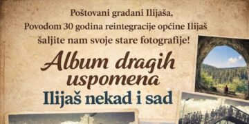 Ilijaš nekad i sad: Poziv građanima da podijele fotografije za Album dragih uspomena našeg Ilijaša