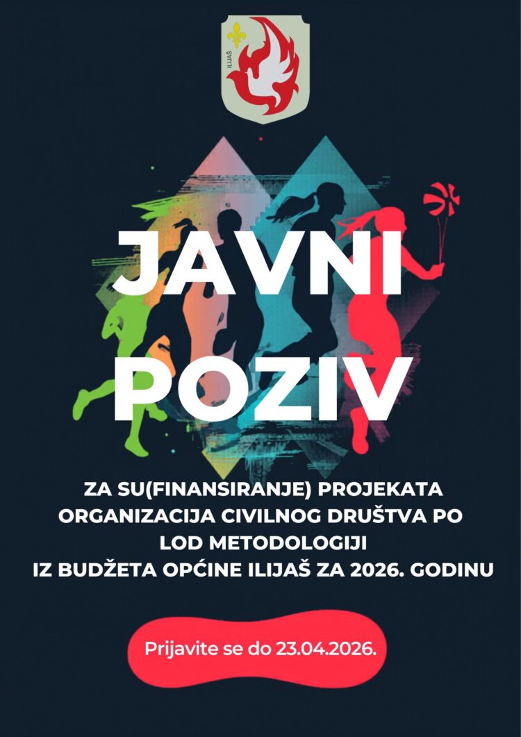 Općina Ilijaš objavila javni poziv za sufinansiranje projekata u 2026. godini