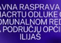 Javna rasprava u Ilijašu: Nacrt Odluke o komunalnom redu pred građanima
