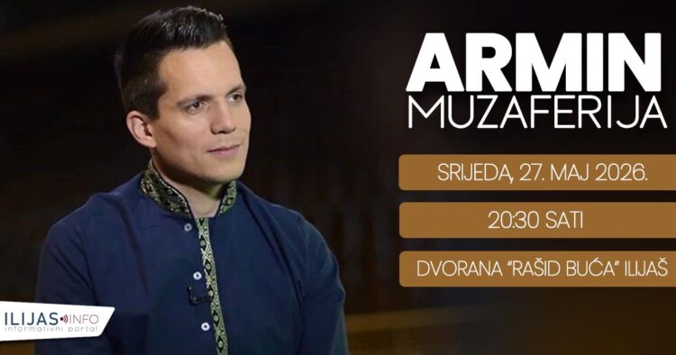 Sutra veliki bajramski koncert Armina Muzaferije u Ilijašu