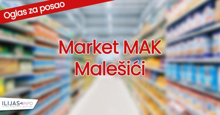 Oglas za posao: Market MAK zapošljava jednu radnicu