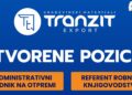 Tranzit Export d.o.o. zapošljava: Otvorene dvije pozicije u Ilijašu i Blažuju