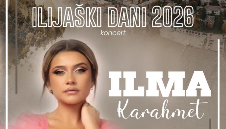 Ilma Karahmet u subotu nastupa u Ilijašu u okviru manifestacije „Ilijaški dani”