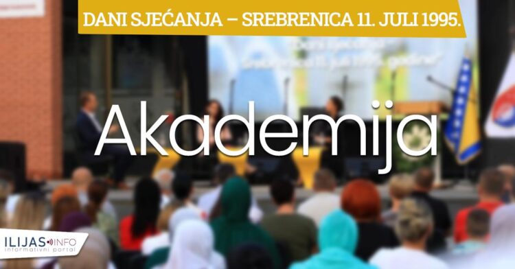 Večeras u Ilijašu Akademija povodom obilježavanja godišnjice genocida u Srebrenici