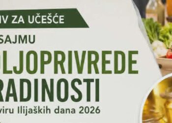Poziv za učešće na Sajmu poljoprivrede i radinosti – Ilijaški dani 2026