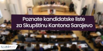 Poznate kandidatske liste za Skupštinu Kantona Sarajevo
